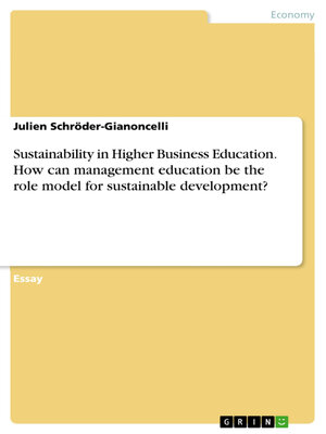 cover image of Sustainability in Higher Business Education. How can management education be the role model for sustainable development?